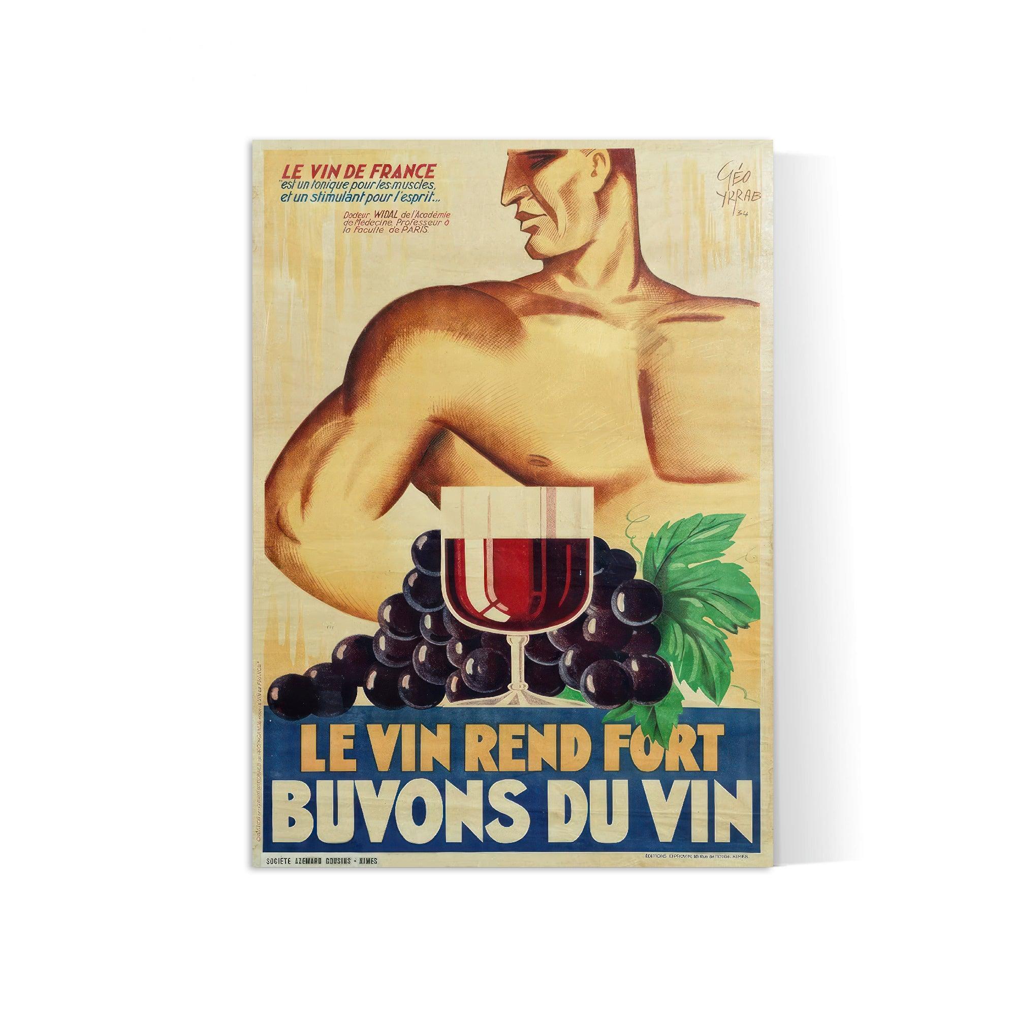 Affiche alcool vintage "Le vin rend fort, buvons du vin" - Géo Yrrab- Haute Définition - Poster Vintage